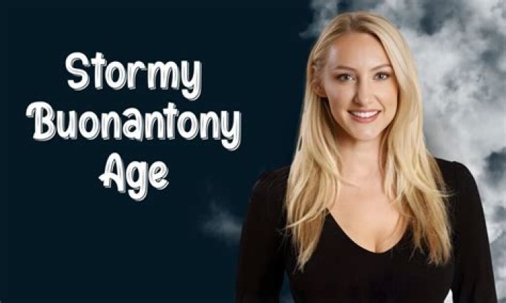 Stormy Buonantony Height, Weight, Net Worth, Age, Birthday, Wikipedia, Who, Nationality, Biography