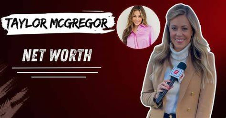 Who is Taylor McGregor Husband? Bio, Net Worth 2022, & Career